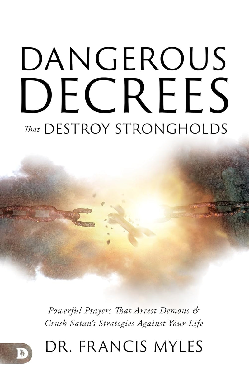 Dangerous Decrees that Destroy Strongholds