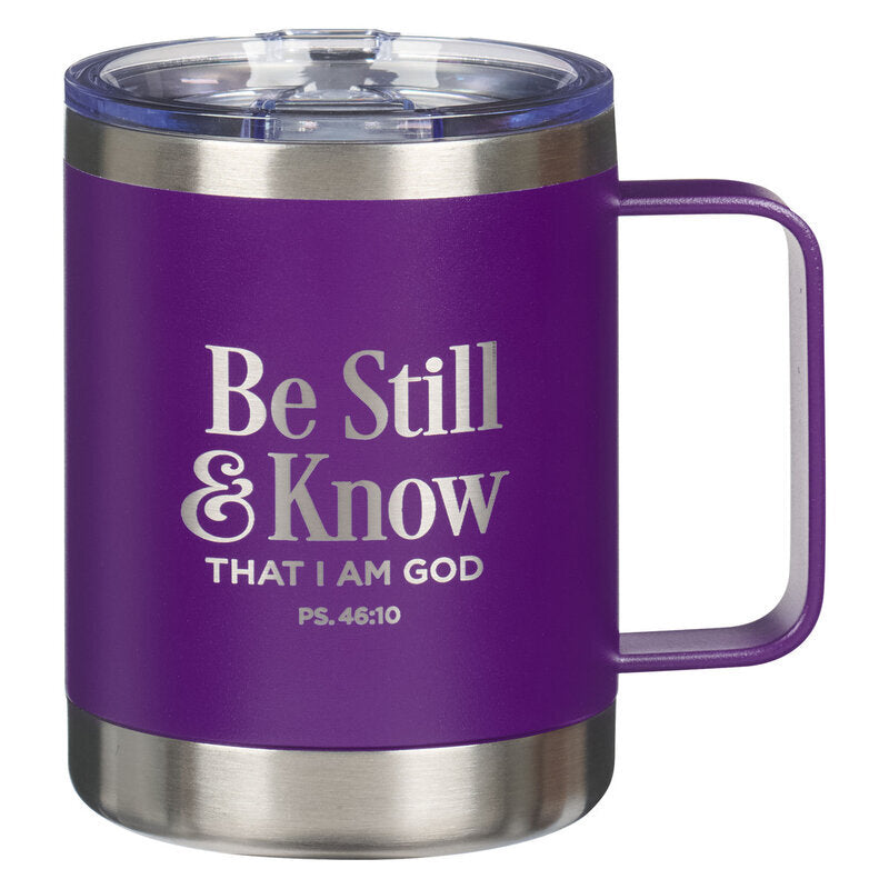 Stainless Steel Travel Mug Be Still and Know Purple Camp-style - Psalm 46:10