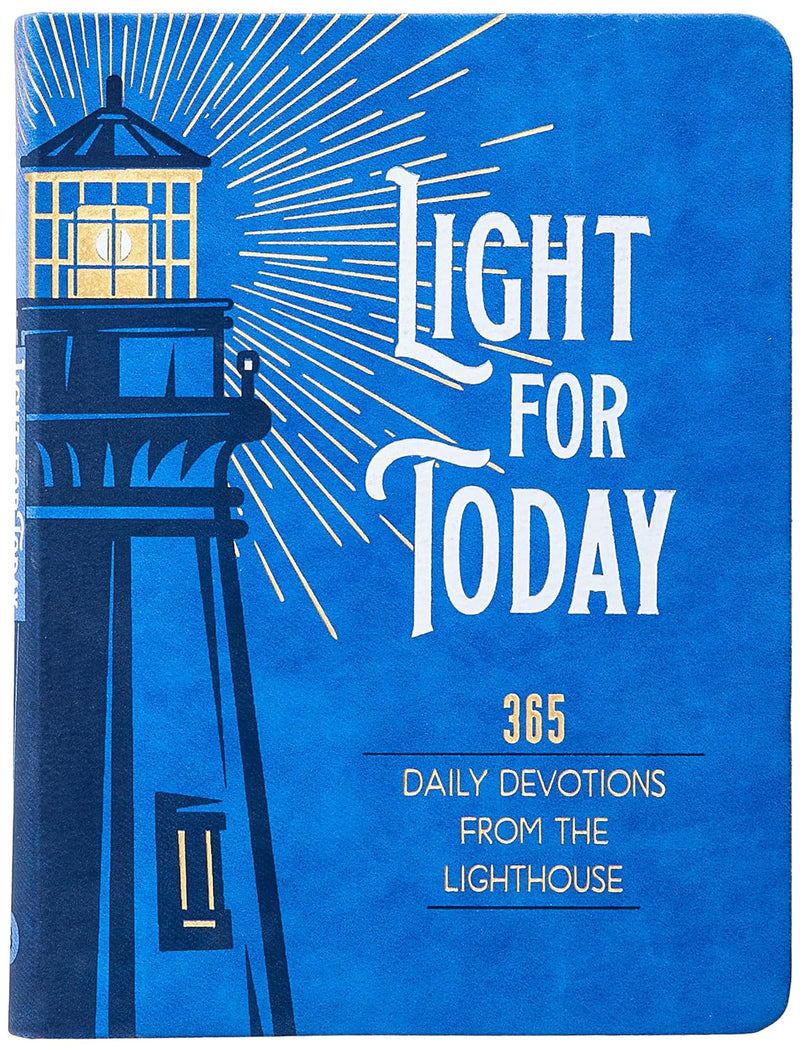 Light for Today: 365 Daily Devotions from the Lighthouse – Hope and Wisdom for Life