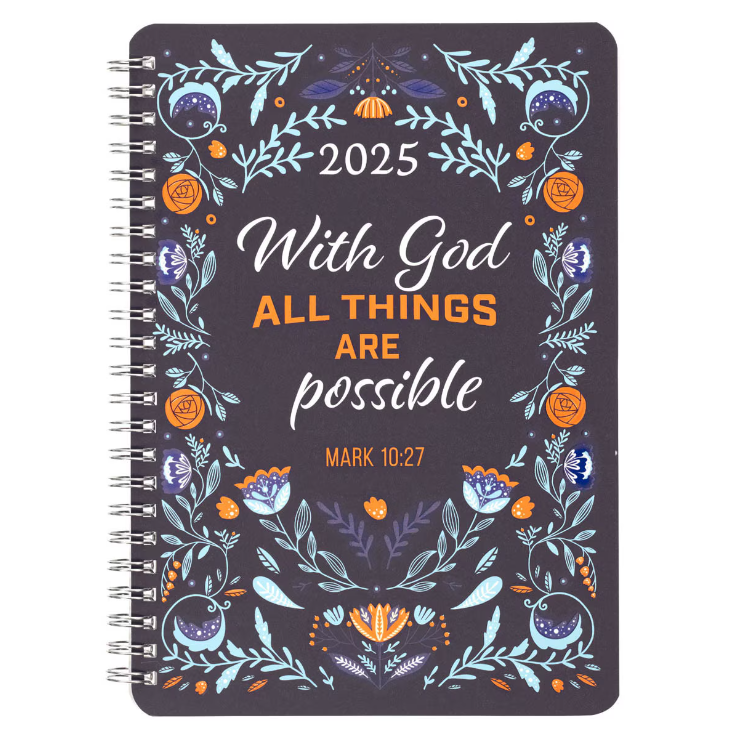 DIARY DAILY PLANNER 2025 All Things Are Possible - Wirebound Weekly Planner - Mark 10:27