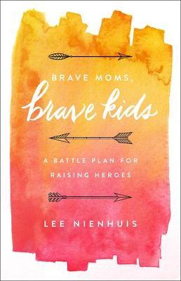 BRAVE MOMS, BRAVE KIDS