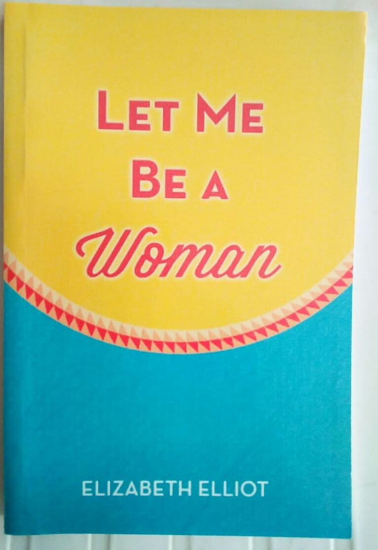 LET ME BE WOMAN